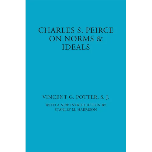 Charles S. Peirce: On Norms and Ideals - Paperback