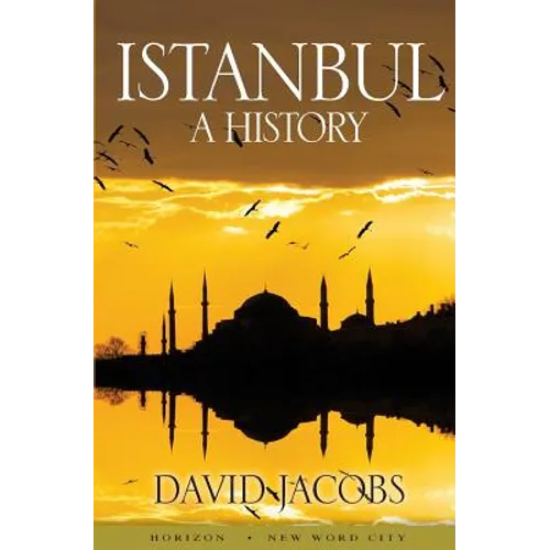 Istanbul: A History - Paperback