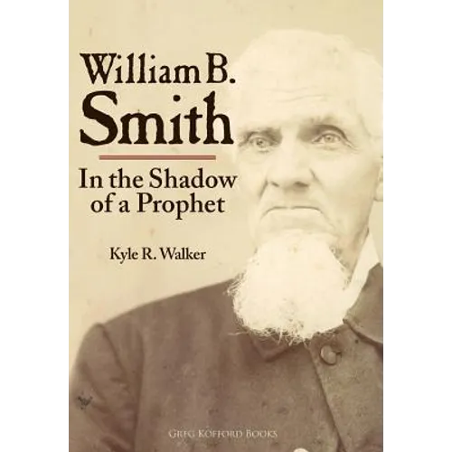 William B. Smith: In the Shadow of a Prophet