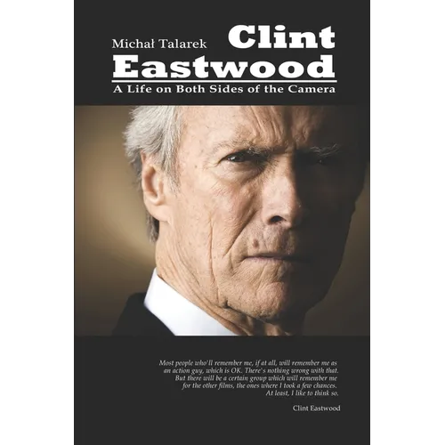 Clint Eastwood: A Life on Both Sides of the Camera - Paperback