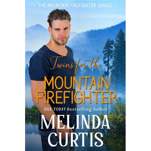 Twins for the Mountain Firefighter: A Redemption Romance - Paperback