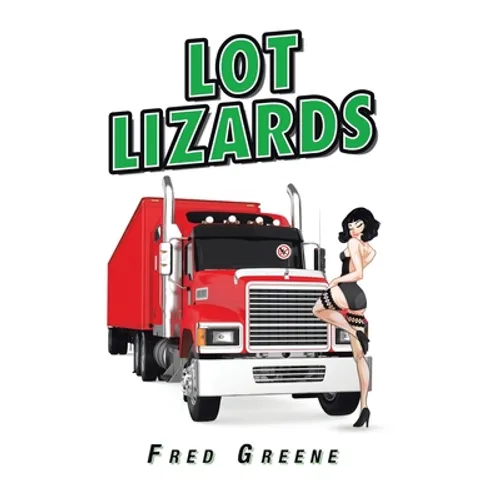 Lot Lizards - Hardcover