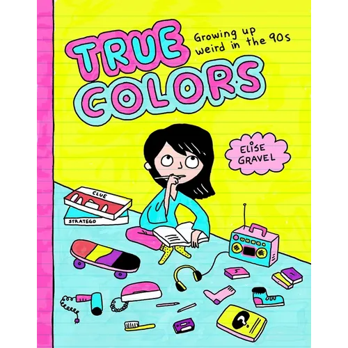 True Colors: Growing Up Weird in the '90s - Paperback