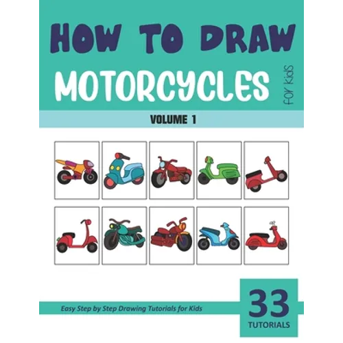 How to Draw Motorcycles for Kids - Vol 1 - Paperback
