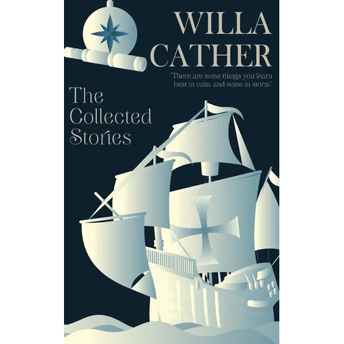 The Collected Stories of Willa Cather - Paperback