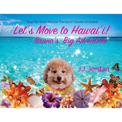 Let's Move to Hawaii: Bruno's Big Adventure