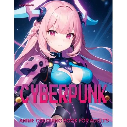 Cyberpunk: Anime Coloring Book for Adults - Paperback