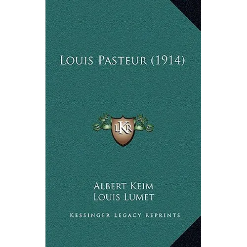 Louis Pasteur (1914) - Hardcover