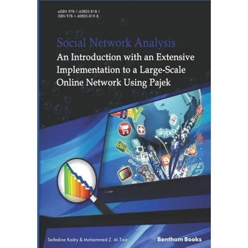 Social Network Analysis: An Introduction with an Extensive Implementation to a Large-Scale Online Network Using Pajek - Paperback