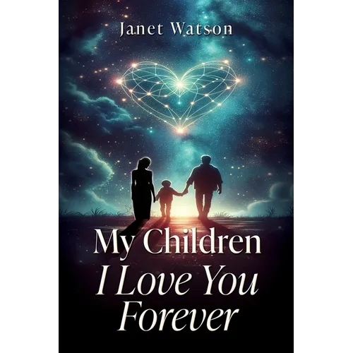 My Children I Love You Forever - Paperback