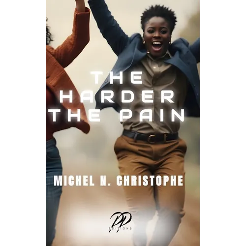 The Harder the Pain: A Compilation: Broken Happy and The Unraveling - Paperback