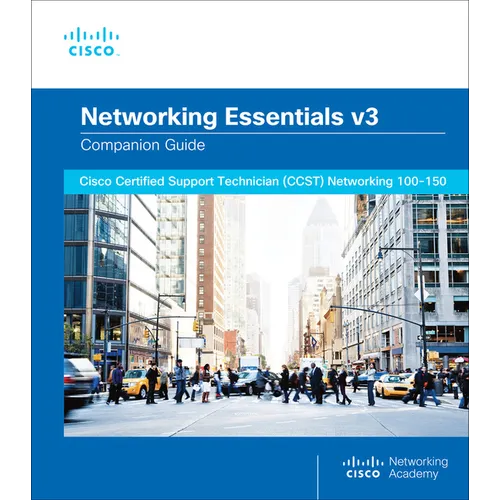 Networking Essentials Companion Guide V3: Cisco Certified Support Technician (Ccst) Networking 100-150 - Paperback