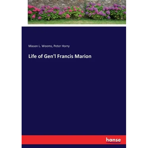 Life of Gen'l Francis Marion - Paperback