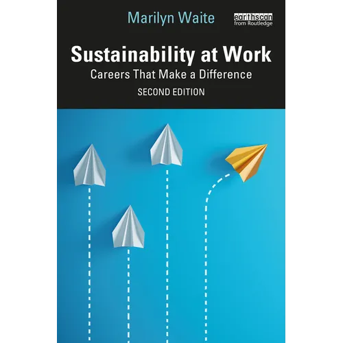 Sustainability at Work: Careers That Make a Difference - Paperback