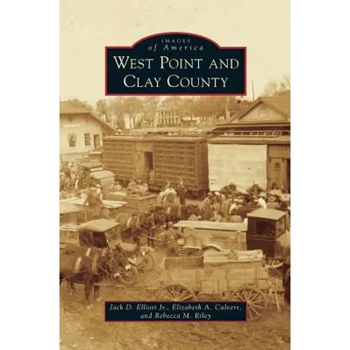West Point and Clay County - Hardcover