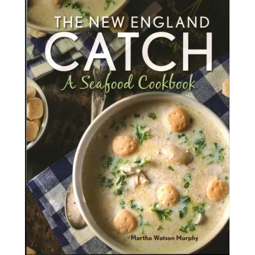 The New England Catch: A Seafood Cookbook - Paperback