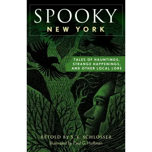 Spooky New York: Tales Of Hauntings, Strange Happenings, And Other Local Lore
