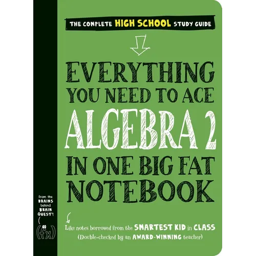 Everything You Need to Ace Algebra 2 in One Big Fat Notebook