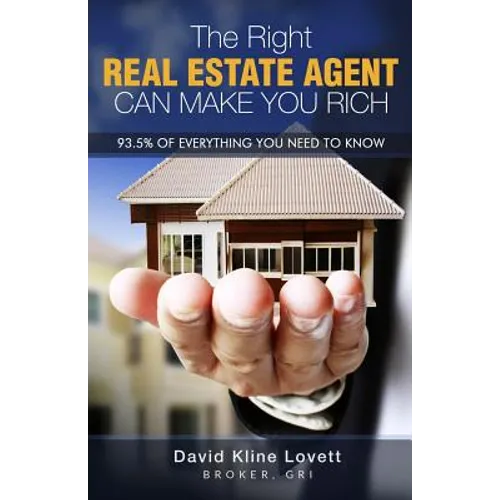 The Right Real Estate Agent Can Make You Rich - Paperback
