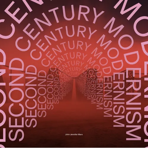 Second-Century Modernism - Hardcover