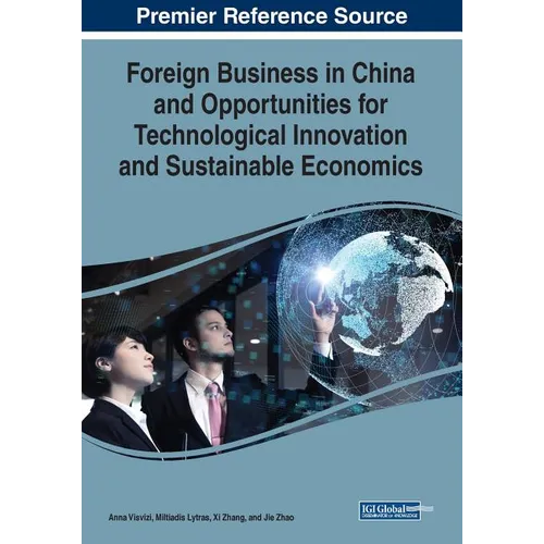 Foreign Business in China and Opportunities for Technological Innovation and Sustainable Economics - Paperback