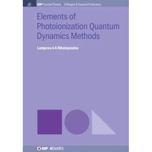Elements of Photoionization Quantum Dynamics Methods - Hardcover