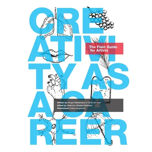 Creativity as a Career: The Field Guide for Artists - Paperback