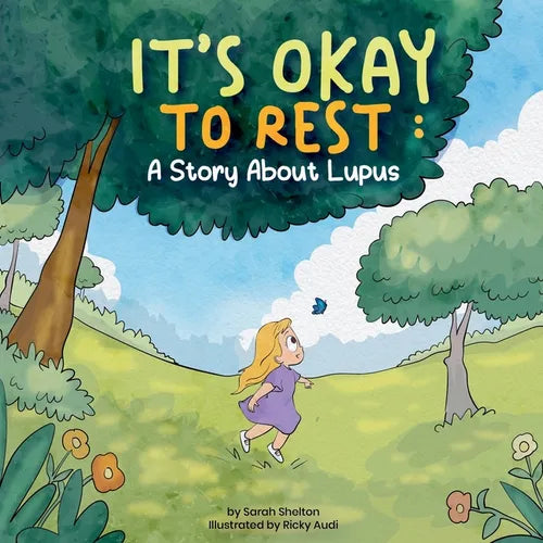 It's Okay to Rest: A Story About Lupus - Paperback