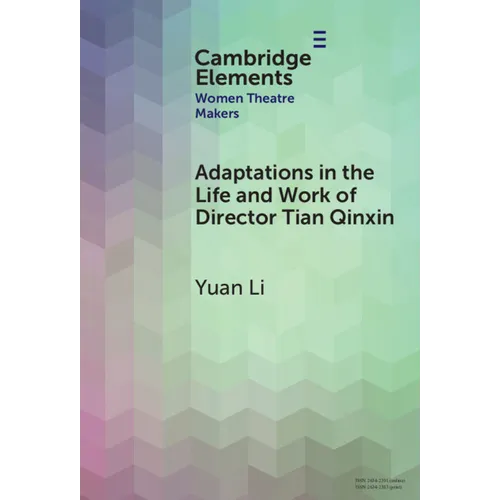 Adaptations in the Life and Work of Director Tian Qinxin - Hardcover
