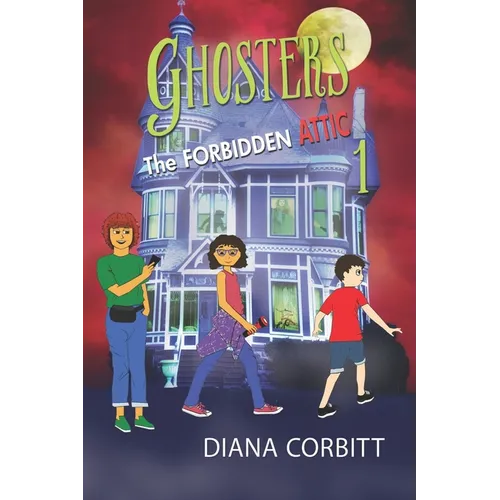 Ghosters 1: The Forbidden Attic - Paperback