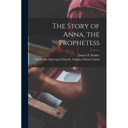 The Story of Anna, the Prophetess - Paperback