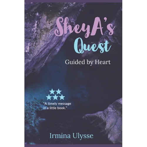 SheyA's Quest: Guided by Heart - Paperback
