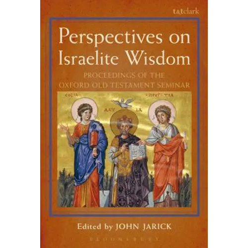 Perspectives on Israelite Wisdom: Proceedings of the Oxford Old Testament Seminar - Paperback