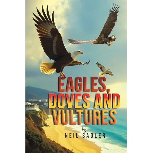 Eagles, Doves and Vultures - Paperback