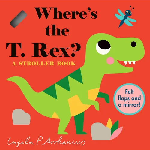 Where's the T. Rex?: A Stroller Book - Board Book