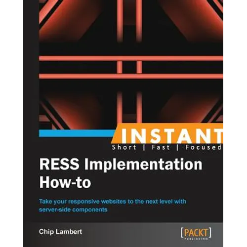 Instant RESS Implementation How-to: Take your responsive websites to the next level with server-side components