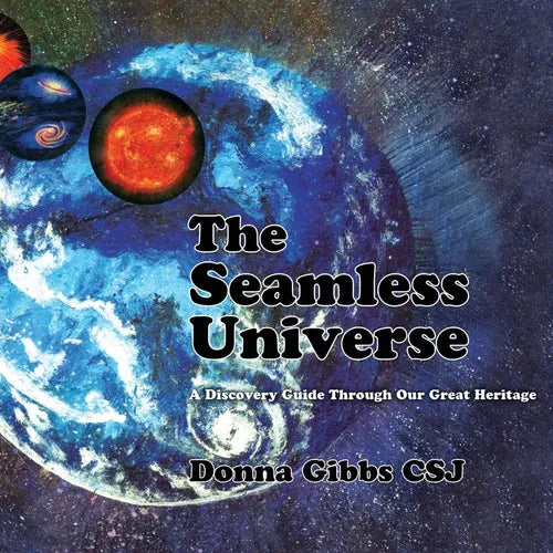 The Seamless Universe: A Discovery Guide Through Our Great Heritage - Paperback