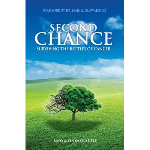 Second Chance: Surviving The Battles of Cancer - Paperback