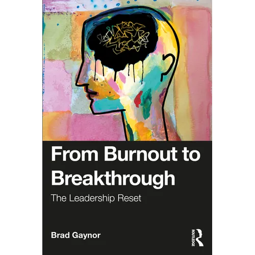 From Burnout to Breakthrough: The Leadership Reset - Paperback