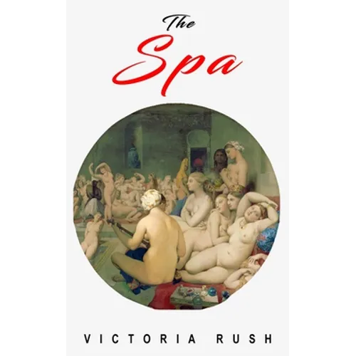 The Spa: An Erotic Adventure - Paperback
