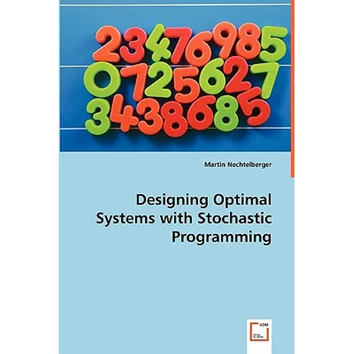 Designing Optimal Systems with Stochastic Programming - Paperback