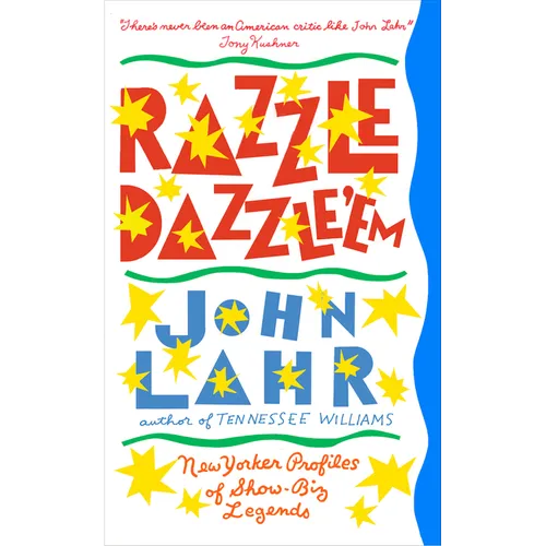 Razzle Dazzle 'em: New Yorker Profiles of Show-Biz Legends - Hardcover