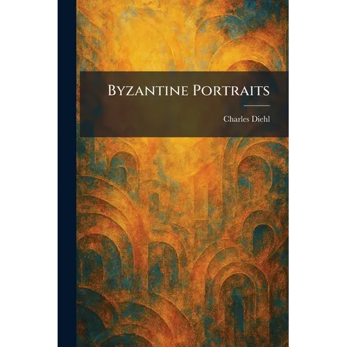 Byzantine Portraits - Paperback