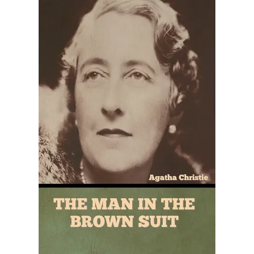 The Man in the Brown Suit - Hardcover