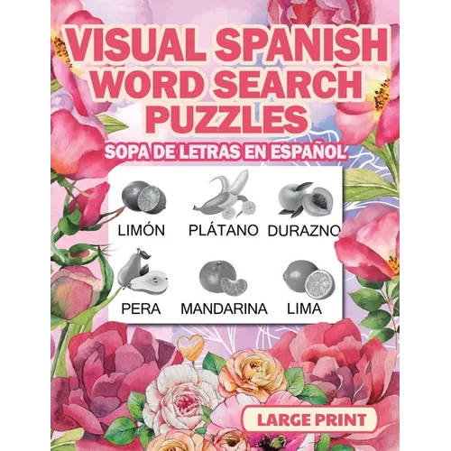 Spanish Word Search Puzzles Large Print Visual (Sopa de Letras en Espanol) - Paperback