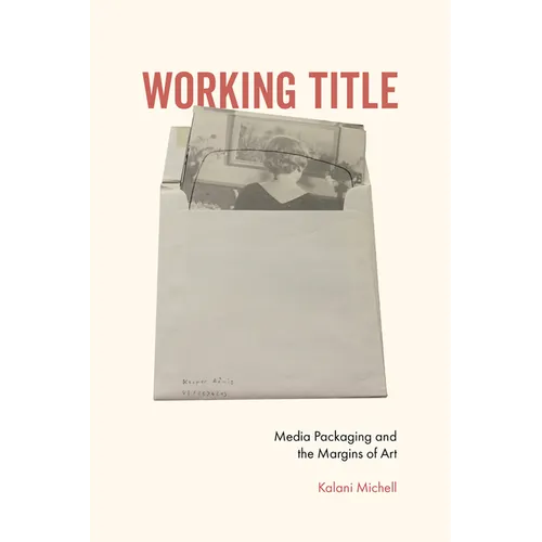 Working Title: Media Packaging and the Margins of Art - Hardcover