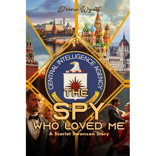 The Spy Who Loved Me: A Scarlet Swanson Story - Paperback