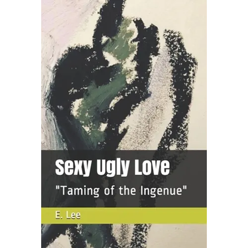 Sexy Ugly Love: 