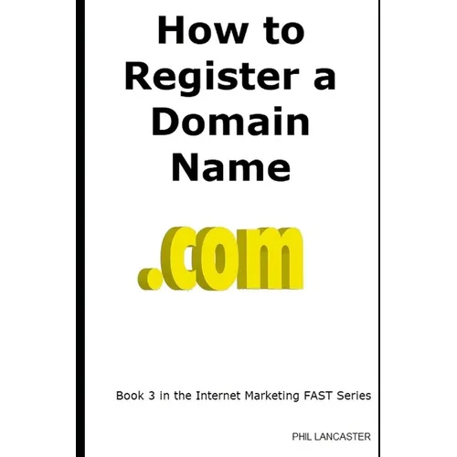 How to Register a Domain Name: it's your business identity - Paperback