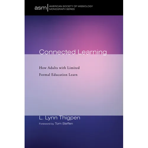 Connected Learning: How Adults with Limited Formal Education Learn - Hardcover
